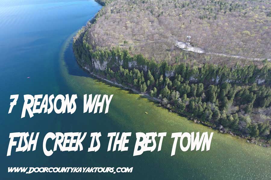 7 reasons why fish creek is the best town in Door County